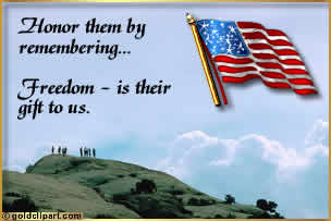 Honor them by remembering... Freedom - is their gift to us