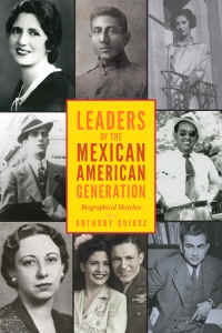 Leaders of the Mexican American Generation